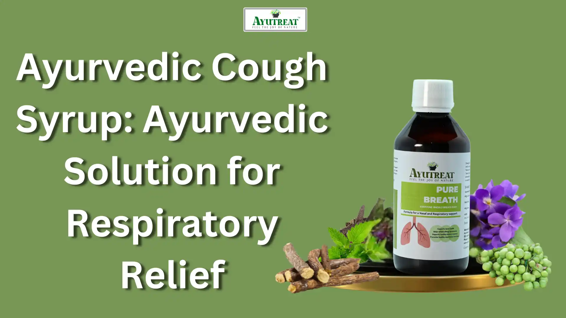 Benefits of Ayutreat Ayurvedic Cough Syrup